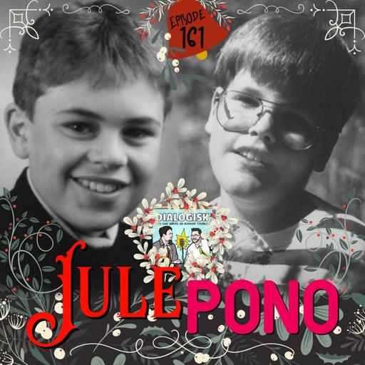 Episode 161: Julepono