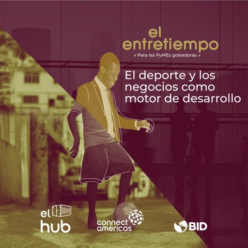 El deporte y los negocios como motor de desarrollo