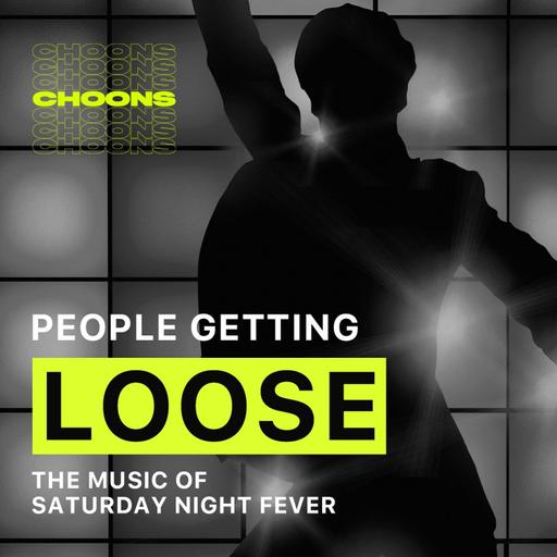 Bonus Episode: People Getting Loose - The Music of Saturday Night Fever