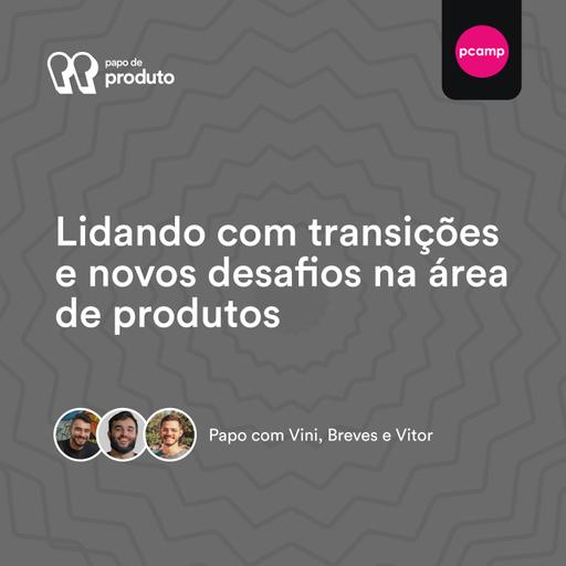 A arte de lidar com transições e novos desafios