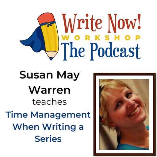 Susan May Warren Teaches Time Management When Writing a Series