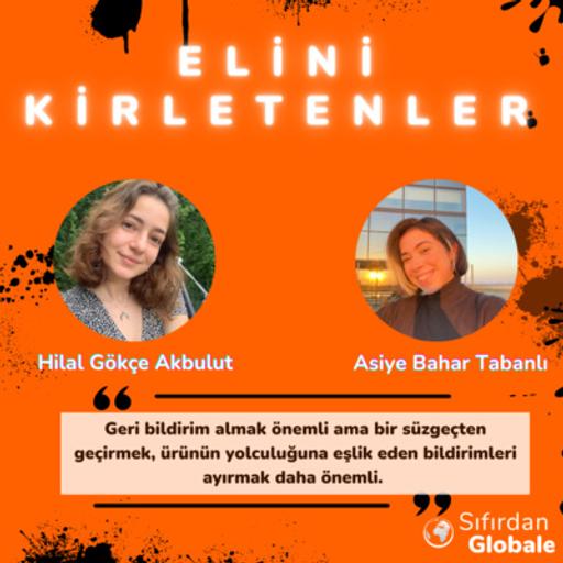 Elini Kirletenler - Asiye Bahar Tabanlı Girişimcilik ve İçerik Üreticiliği Serüveni