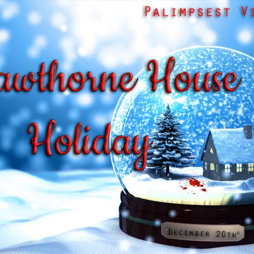 Visitations: A Hawthorne House Holiday