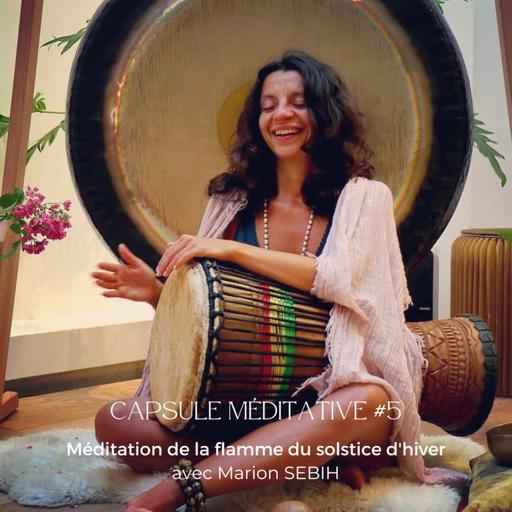 Capsule #5 - Méditation pour célébrer Yule