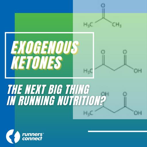 Are Exogenous Ketones The Next Big Thing In Running Nutrition?