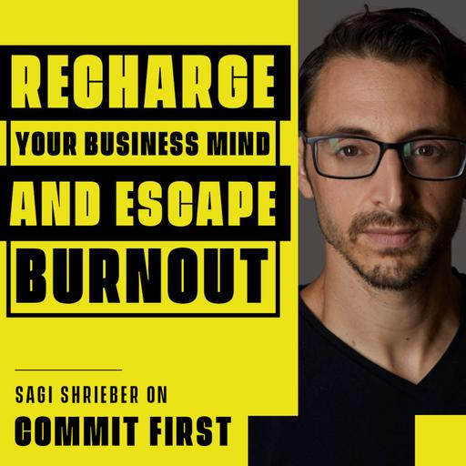 Episode 129: Recharge Your Business Mind and Escape Burnout