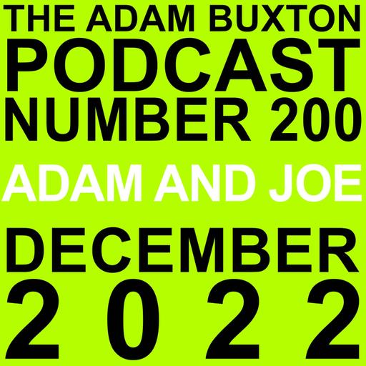 EP.200 - ADAM AND JOE