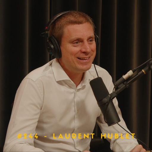 #244 – Laurent Hublet
