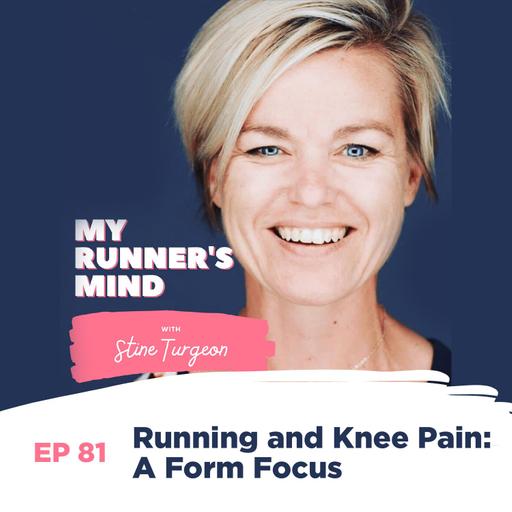 81. Running and Knee Pain: A Form Focus
