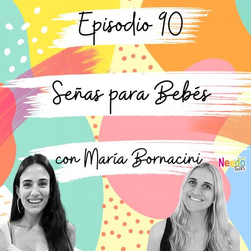 90. Señas para Bebés con María Bornacini