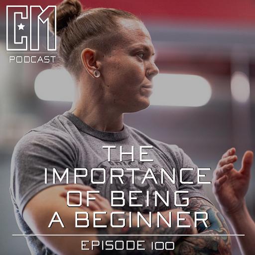 The Importance Of Being A Beginner - Episode 100