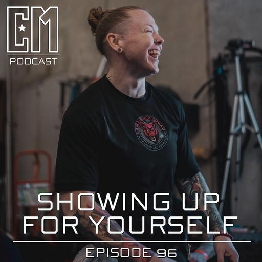 Showing Up For Yourself - Episode 96