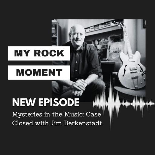 Mysteries in the Music: Case Closed with Jim Berkenstadt