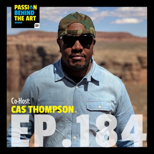 Marketing for Local/Small Business | Co-Host: Cas Thompson | Passion Behind The Art 184