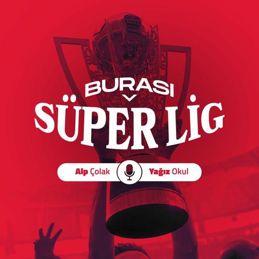 Burası Süper Lig #4 - 6 OCAK