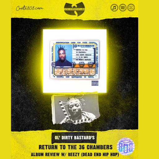 ODB's 'Return to the 36 Chambers' Album Review w/Beezy (Dead End Hip Hop) (Patreon Clip)