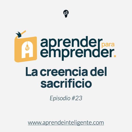La creencia del sacrificio - Episodio #23