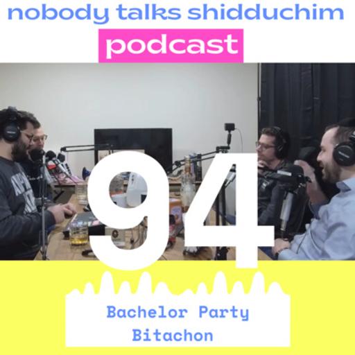 94: Bachelor Party Bitachon (ft. Yosef, Eliyahu & Shua)