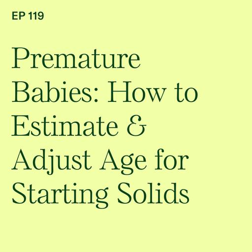 Premature Babies: How to Estimate & Adjust Age for Starting Solids