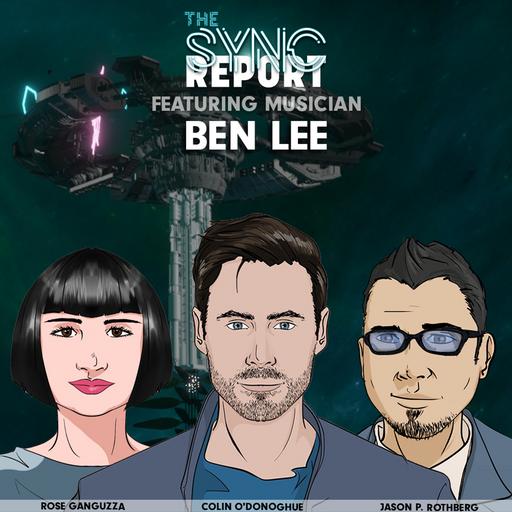 S4 Ep2: The Sync Report | Ben Lee