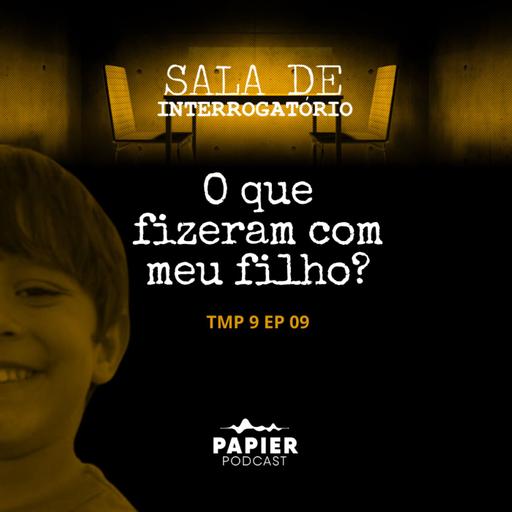 S09EP09:O que fizeram com meu filho? - O caso do menino Joaquim