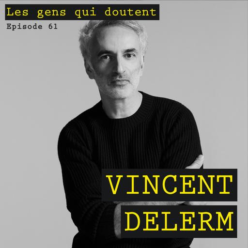 Vincent Delerm : « Je trouve pas ça génial de savoir ce qu’on veut »