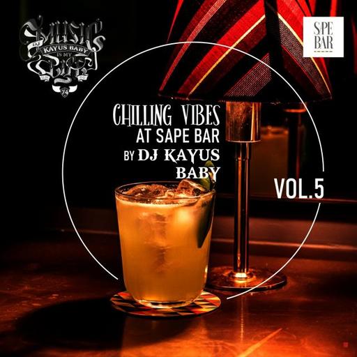 Dj Kayus Baby - Chilling Vibes Vol 5 At Sape Bar