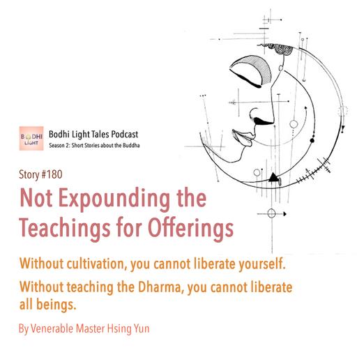 180 - Not Expounding the Teachings for Offerings