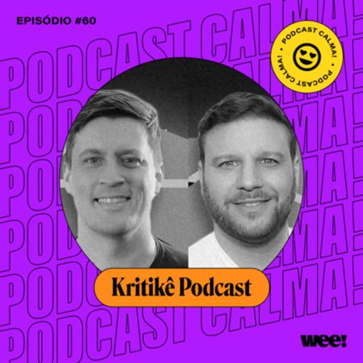 #60: Kritikê Podcast • criando um podcast de sucesso com Diego Baltazar e Mario Speziano