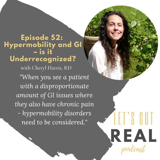 Hypermobility and GI – is it Underrecognized? With Cheryl Harris, RD