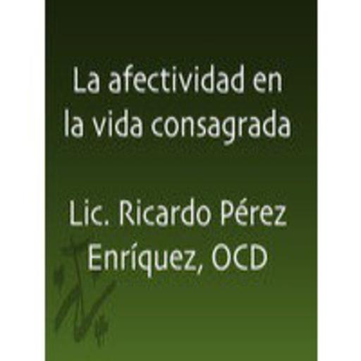 05-01b Afectividad Ricardo Perez Enriquez, OCD
