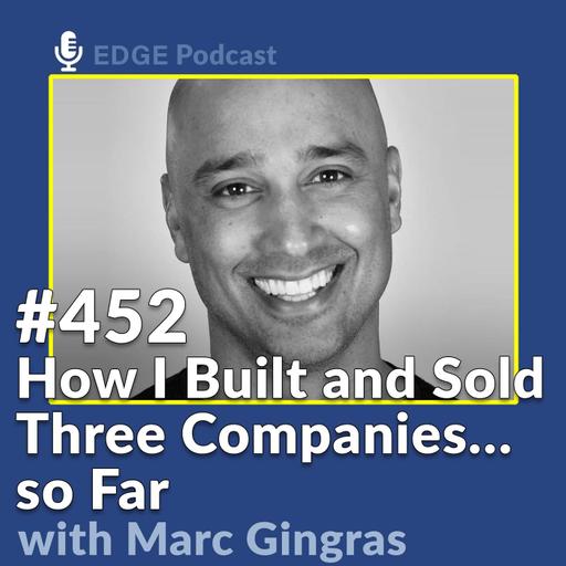 Building and Selling Three Companies and the Next Level of Productivity with Marc Gingras CEO of Bloks