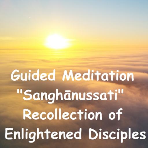 Recollection of Sangha | Guided Meditation | Sanghanussati | Ajahn Dhammasiha | Dhammagiri