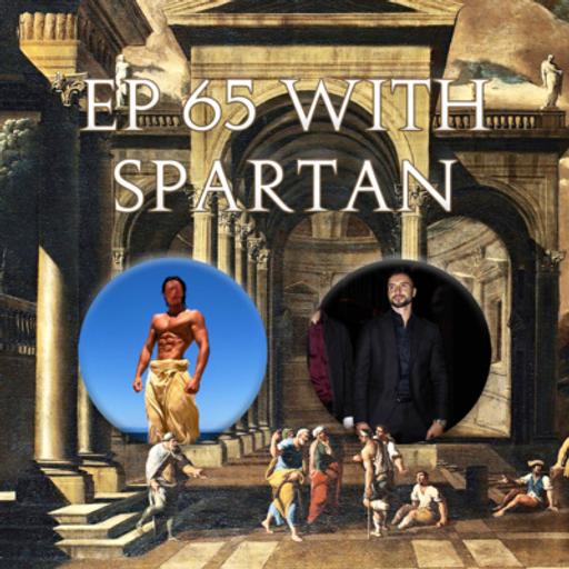 65 - EP 65 with Spartan: The Power of Herbs, Unlocking Life Transformations + Healing Anything Naturally