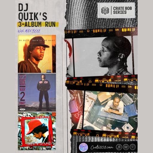 DJ Quik’s 3-Album Run w/ Max Bell | Ep. 150