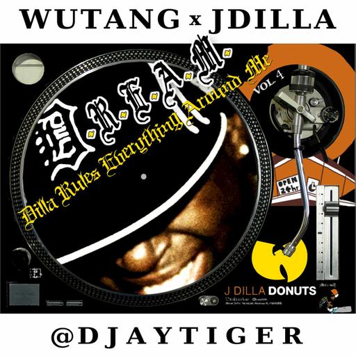 J Dilla & Wutang | Dilla Rules Everything Around Me Vol 4 - ONE ft Ghostface Killah