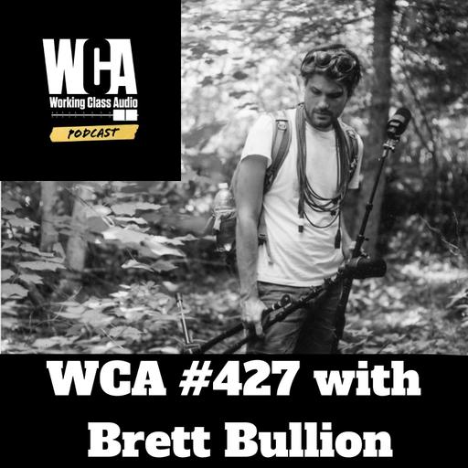 WCA #427 with Brett Bullion - BC/AC, MAX Msp, Remote Mixing, Expectations, and the Minneapolis Music Scene