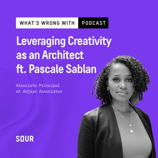 Leveraging Creativity as an Architect ft. Pascale Sablan