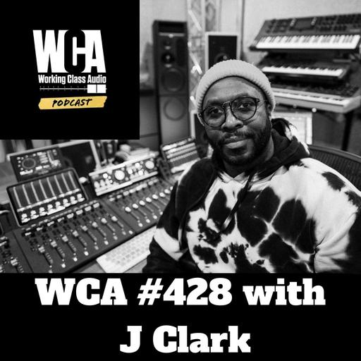WCA #428 with J Clark - Headbangers Ball, Punk Rock, Touring, ATMOS, Kenny G, and The Clarinet Incident