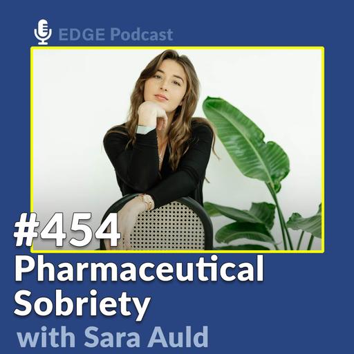 Pharmaceutical Sobriety, Precision Wellness and America's Drug Problem with Sara Auld Founder of Upper