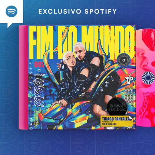 Thiago Pantaleão apresenta: Fim do Mundo