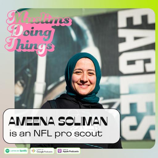 Ameena Soliman is an NFL pro scout