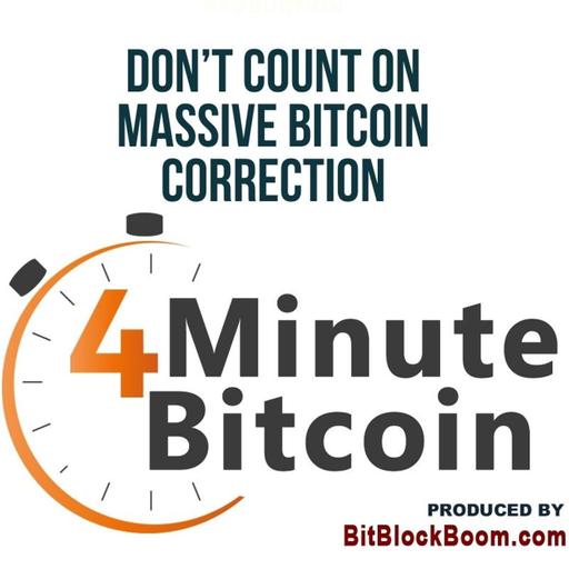 Don’t Count On A Massive Bitcoin Correction