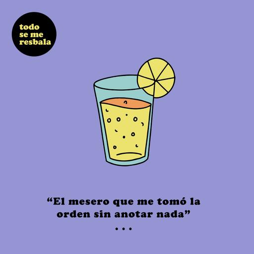 EL Mesero Que Me Tomó La Orden Sin Anotar Nada