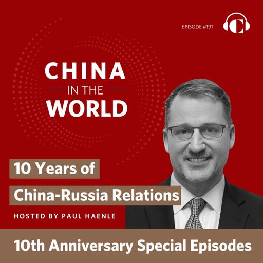 10 Years of China-Russia Relations