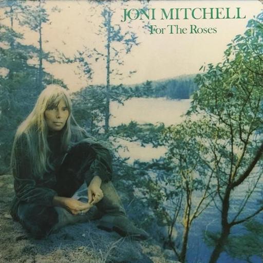 Joni Mitchell - For the Roses