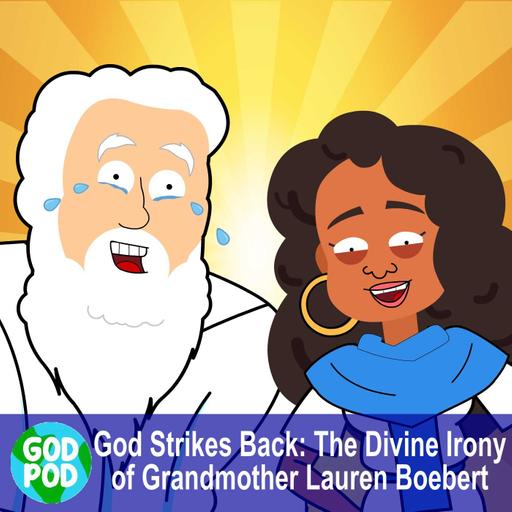 God Strikes Back: The Divine Irony of Grandmother Lauren Boebert