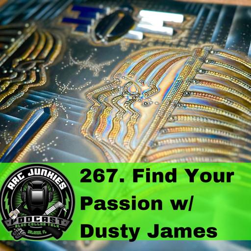 268. Find Your Passion w/ Dusty James