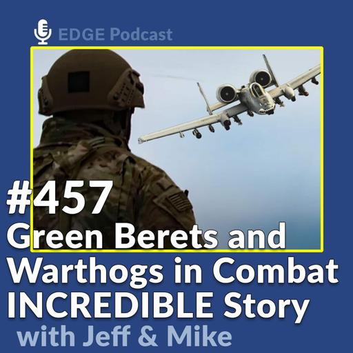 Green Berets and Warthogs in Combat INCREDIBLE Story. With Green Beret Jeff Tompkins and Warthog A-10 Pilot Mike Stock from Troops in Contact