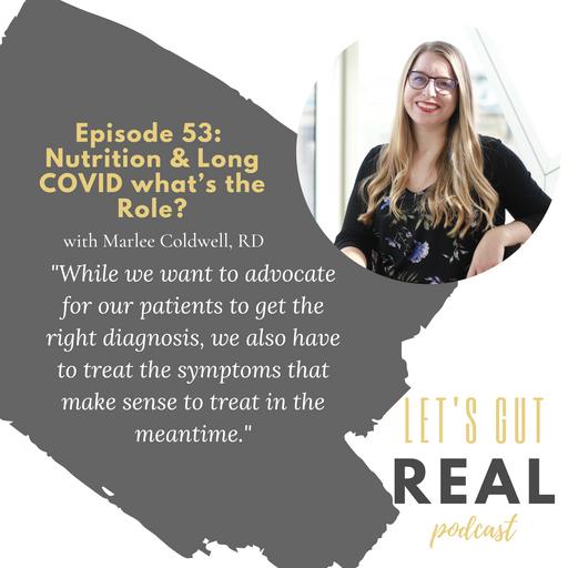 Nutrition & Long COVID what’s the Role, with Marlee Coldwell, RD